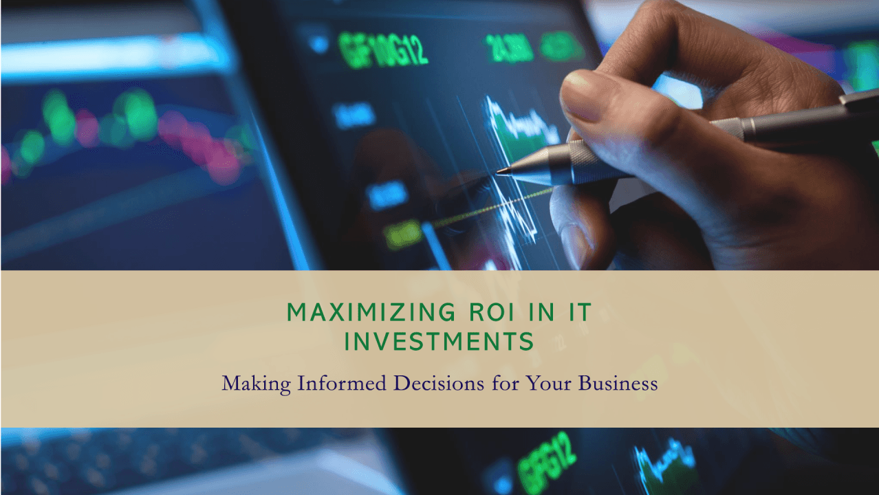 Hand marking a financial chart beside the words Maximizing ROI in IT Investments